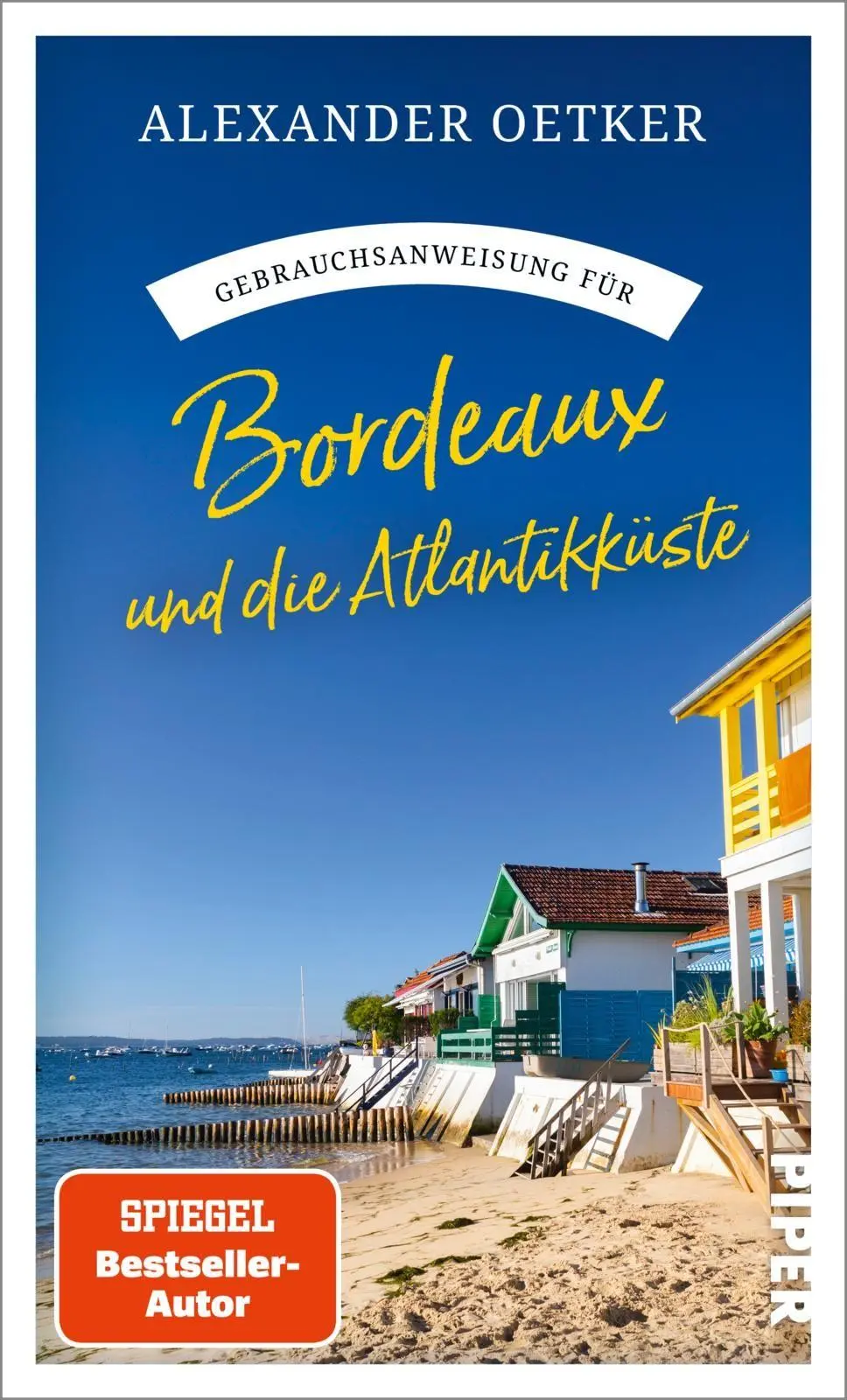 Cover: 9783492277938 | Gebrauchsanweisung für Bordeaux und die Atlantikküste | Oetker | Buch