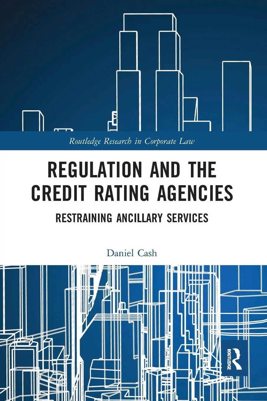 Routledge Regulation And The Credit Rating Agencies