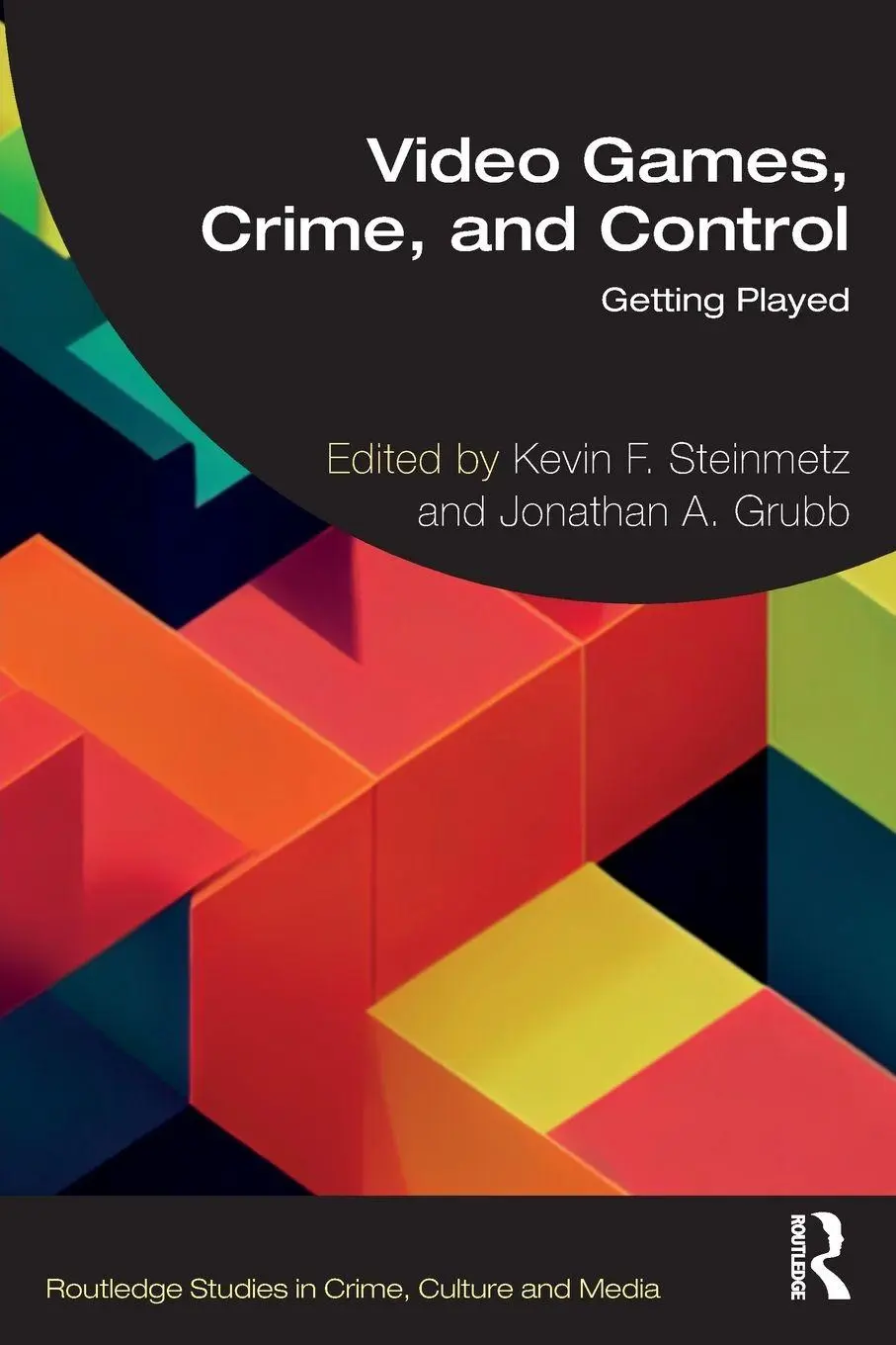 Cover: 9781032388038 | Video Games, Crime, and Control | Getting Played | Steinmetz (u. a.)