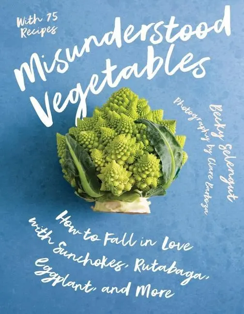 Cover: 9781682688038 | Misunderstood Vegetables | Becky Selengut | Taschenbuch | Englisch