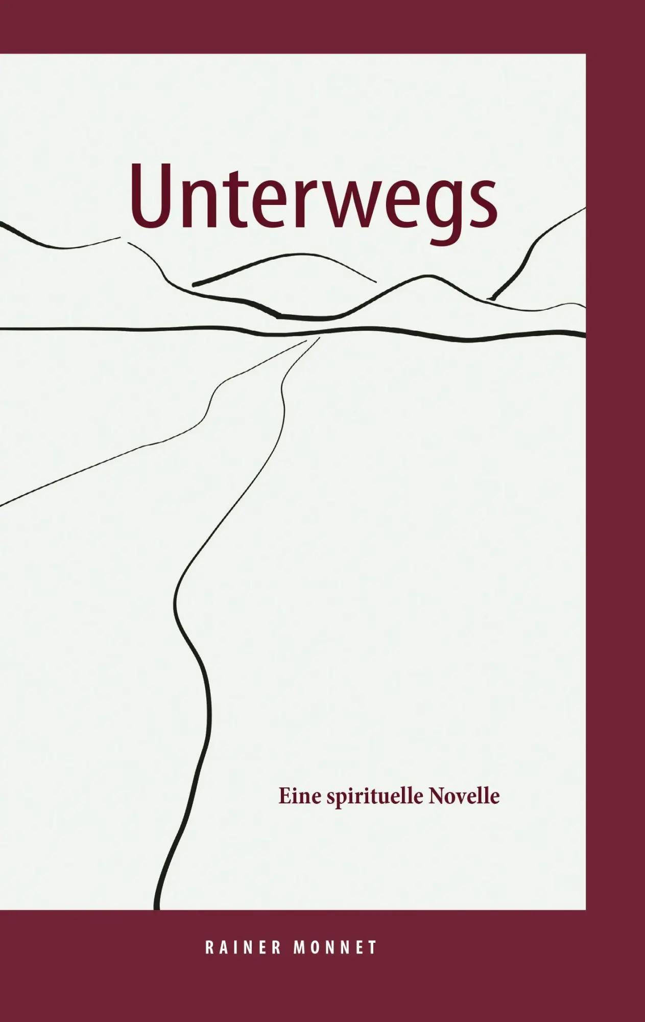 Cover: 9783723518038 | Unterwegs | Eine spirituelle Novelle | Rainer Monnet | Taschenbuch