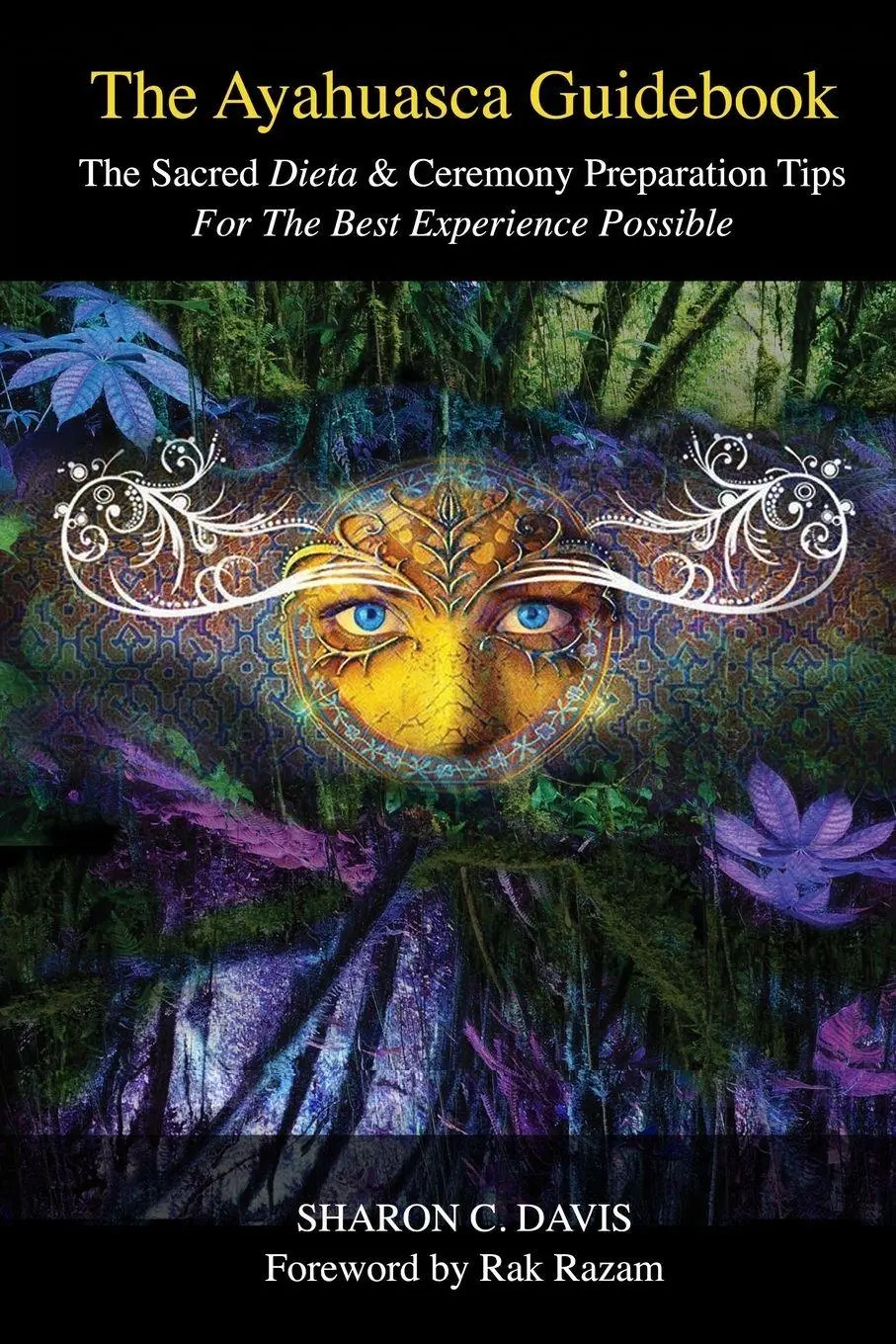 Cover: 9780359278138 | The Ayahuasca Guidebook | Sharon C. Davis | Taschenbuch | Englisch