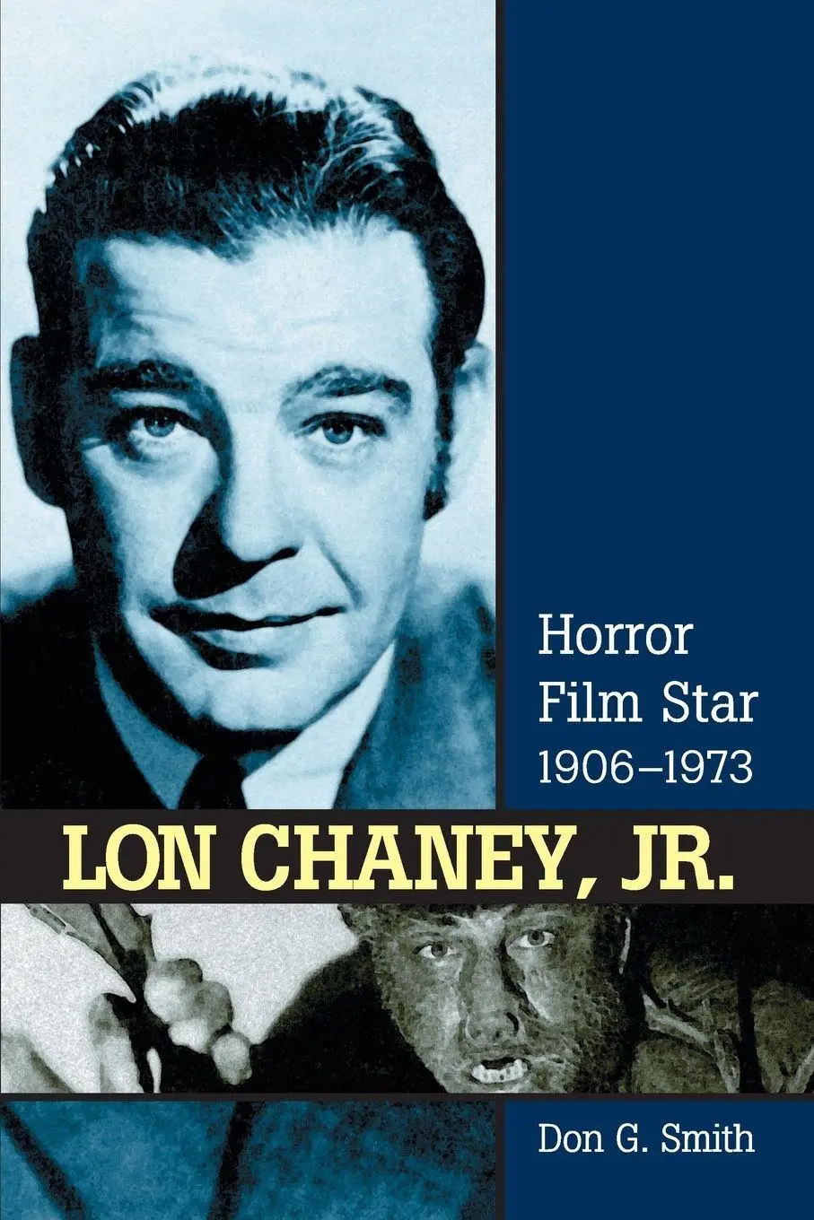 Cover: 9780786418138 | Lon Chaney, Jr. | Horror Film Star, 1906-1973 | Don G. Smith | Buch