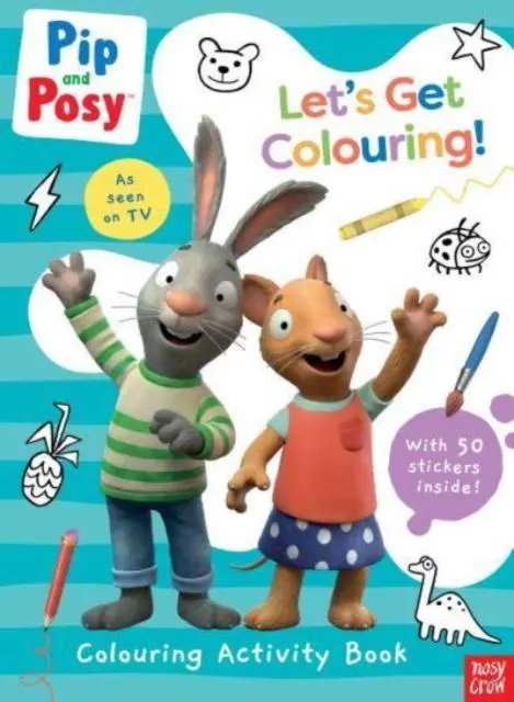 Cover: 9781839948138 | Pip and Posy: Let's Get Colouring! | Nosy Crow Ltd | Taschenbuch