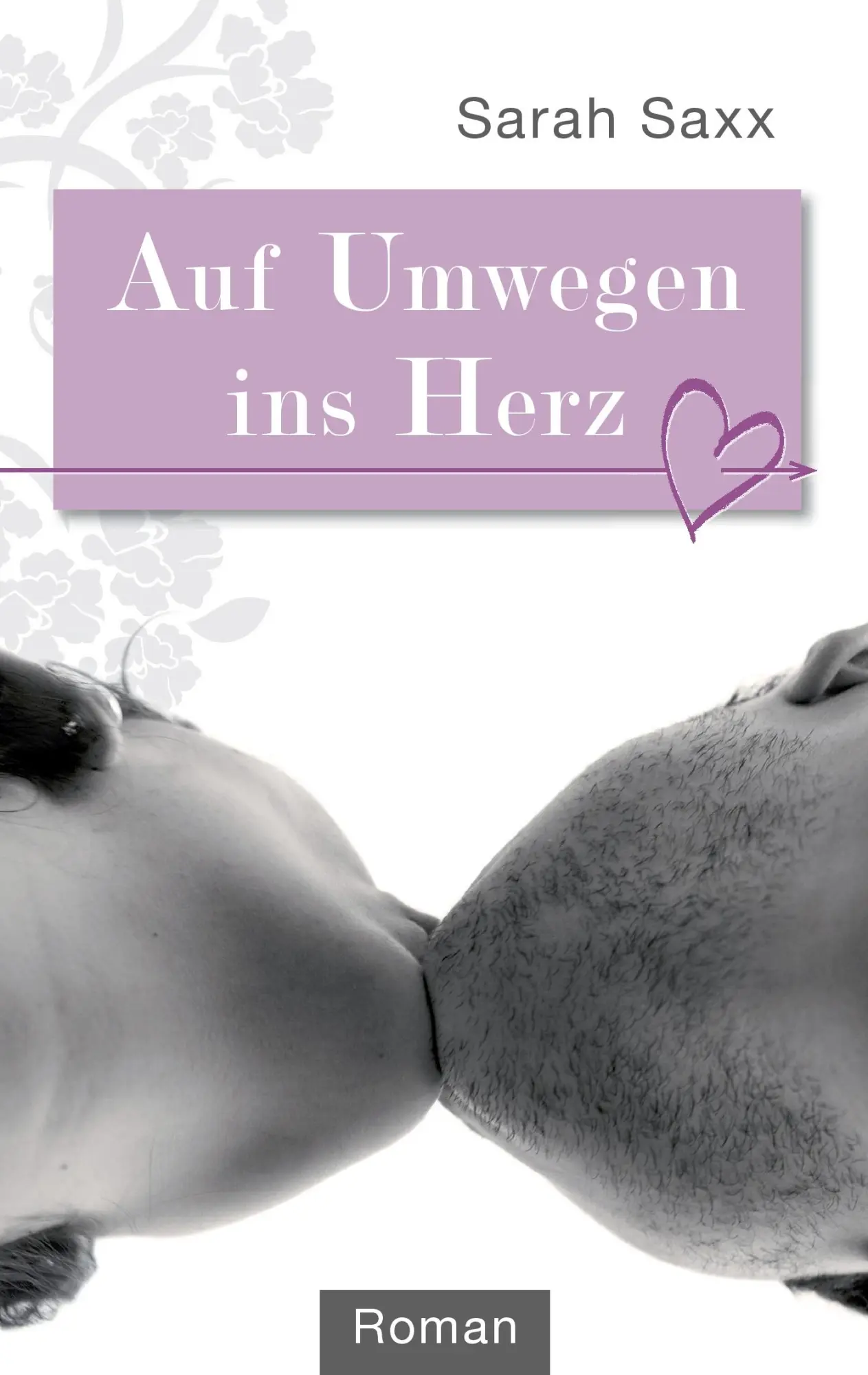Cover: 9783837078138 | Auf Umwegen ins Herz | Sarah Saxx | Taschenbuch | 280 S. | Deutsch