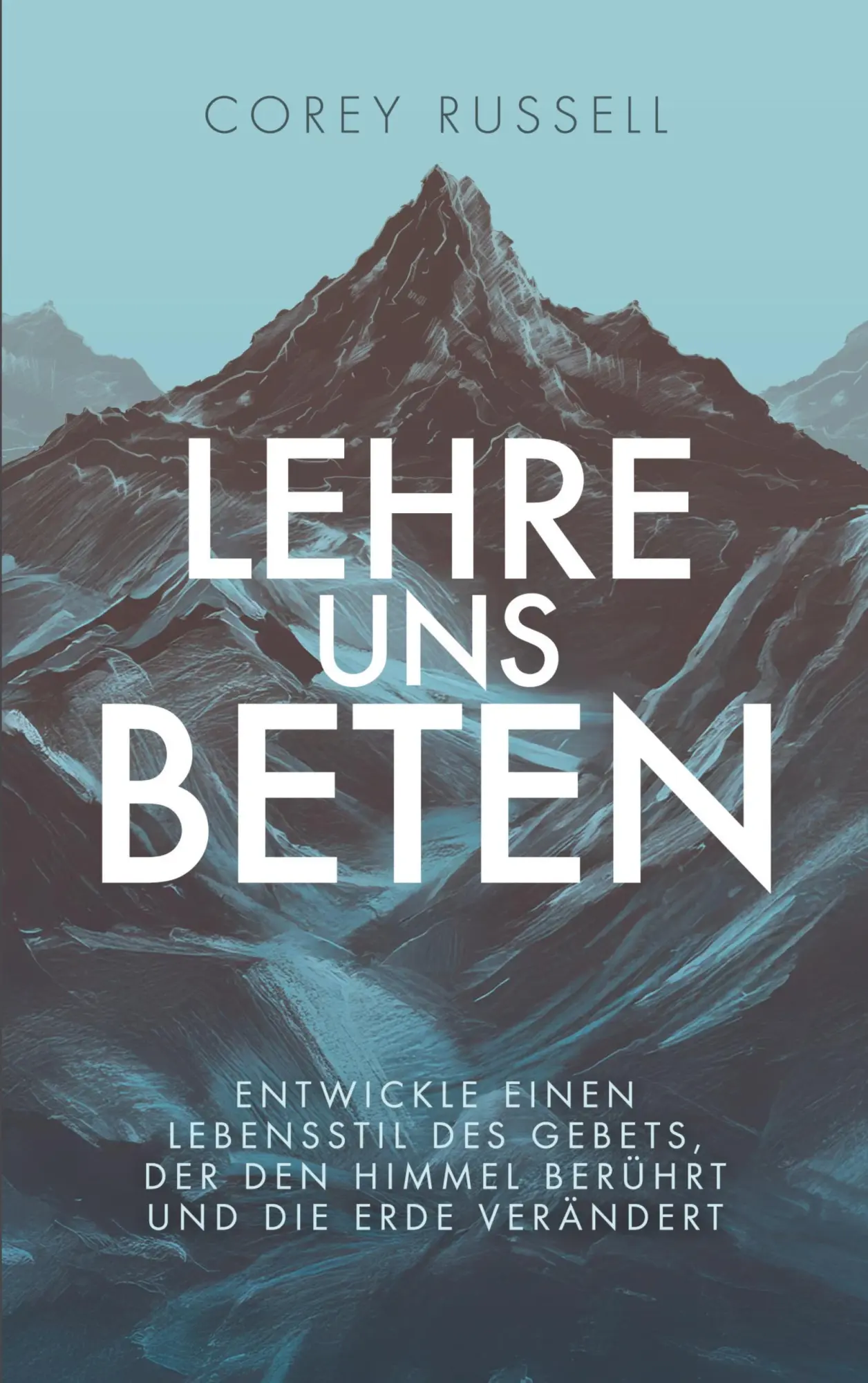 Cover: 9783911538138 | Lehre uns Beten | Corey Russell | Taschenbuch | 216 S. | Deutsch