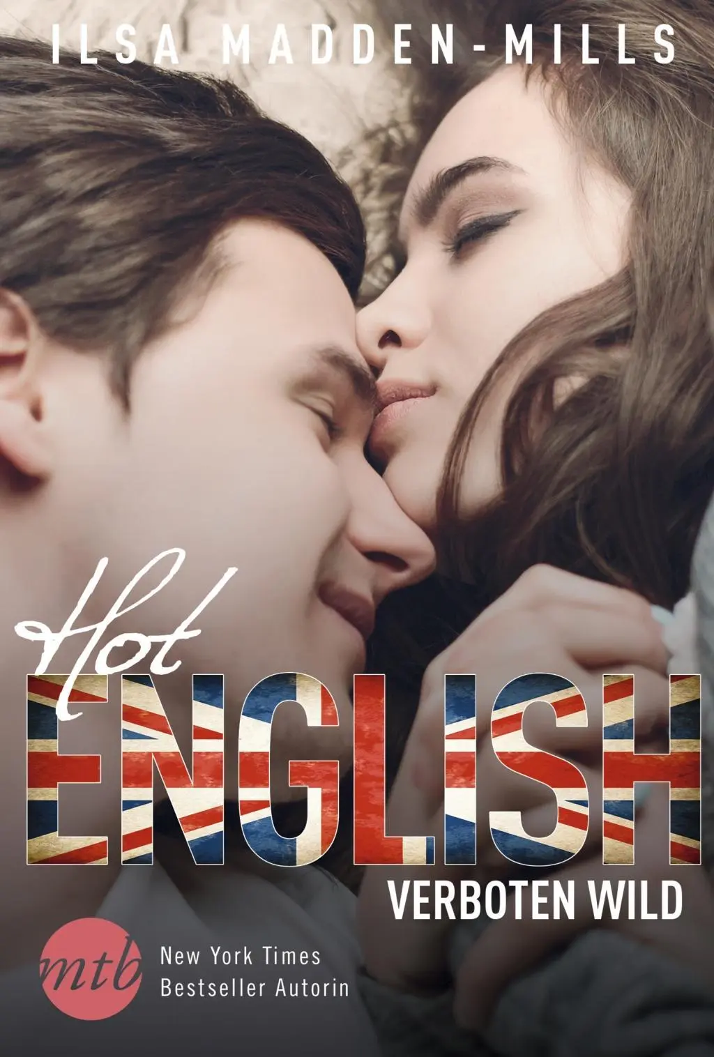 Cover: 9783956498138 | Hot English - verboten wild | Ilsa Madden-Mills | Taschenbuch | 2018