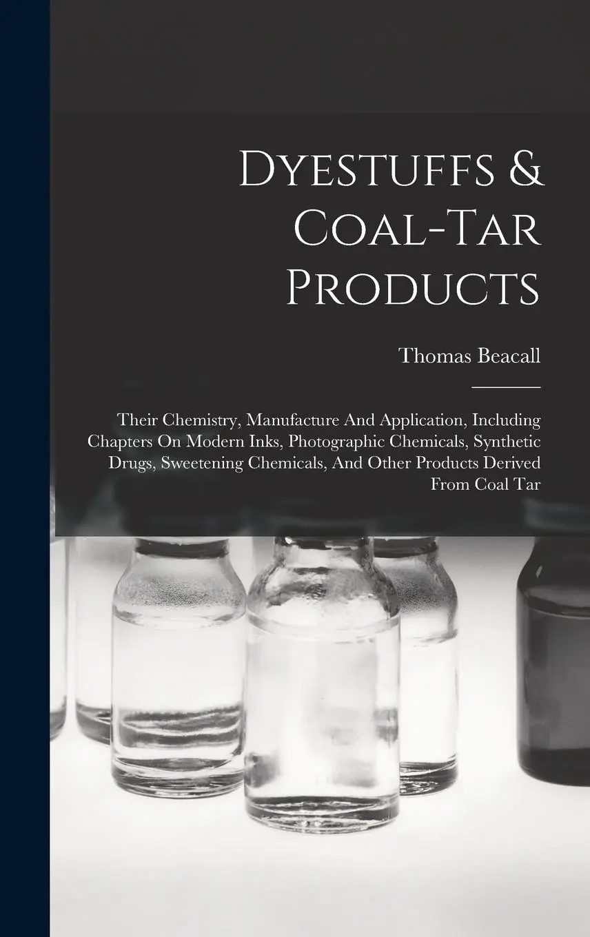 Cover: 9781015398238 | Dyestuffs &amp; Coal-tar Products | Thomas Beacall | Buch | Englisch