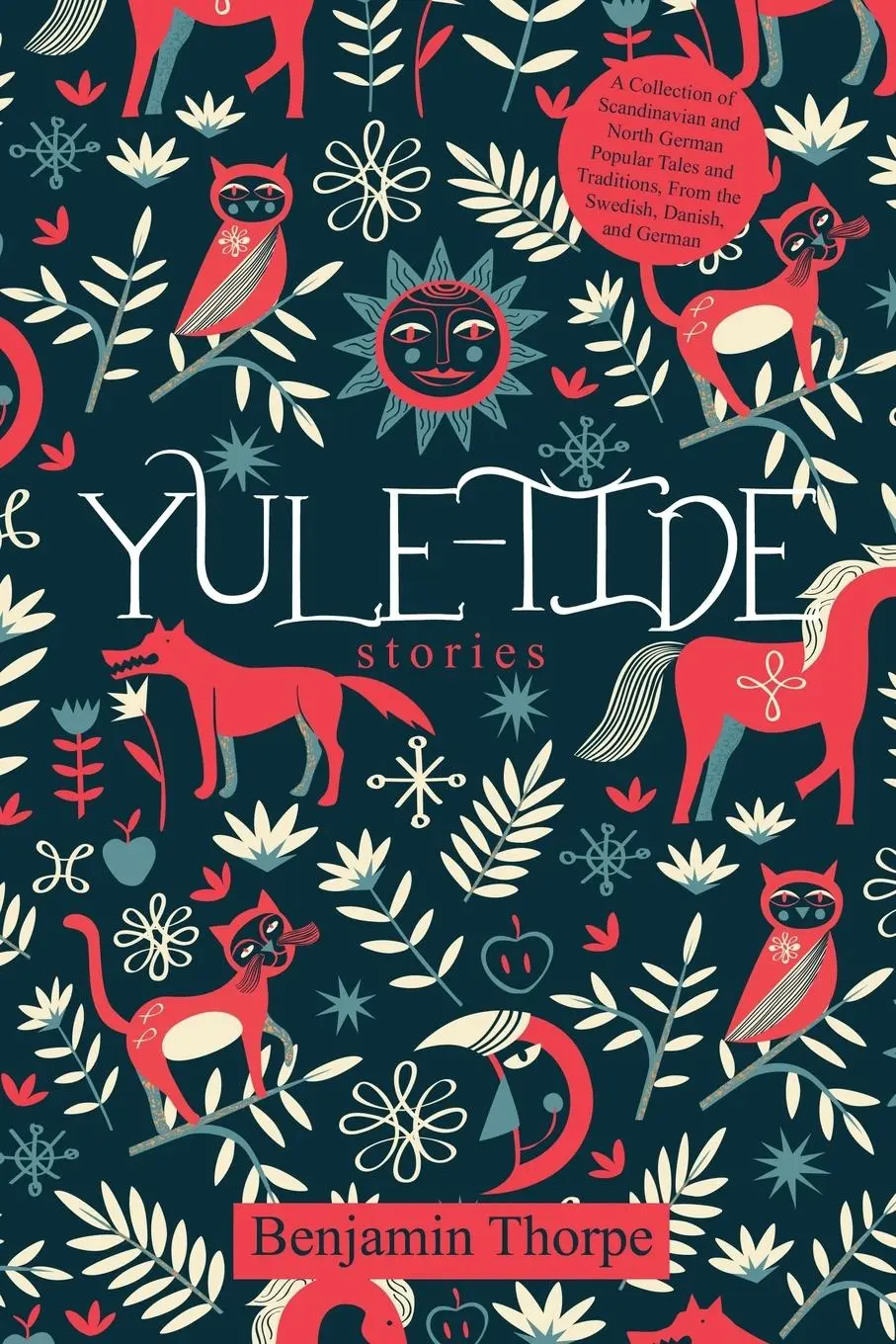 Cover: 9781396318238 | Yule-Tide Stories | Benjamin Thorpe | Taschenbuch | Englisch | 2021