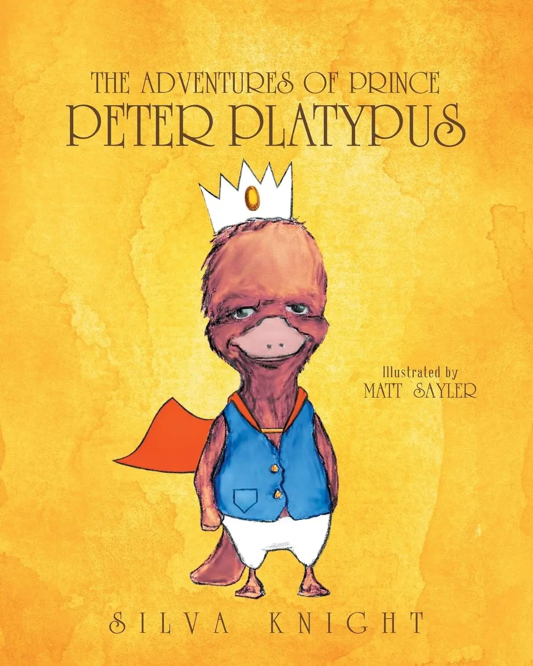 Cover: 9781635758238 | The Adventures of Prince Peter Platypus | Silva Knight | Taschenbuch