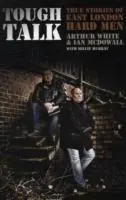 Cover: 9781860248238 | Tough Talk | True Stories of East London Hard Men | White (u. a.)