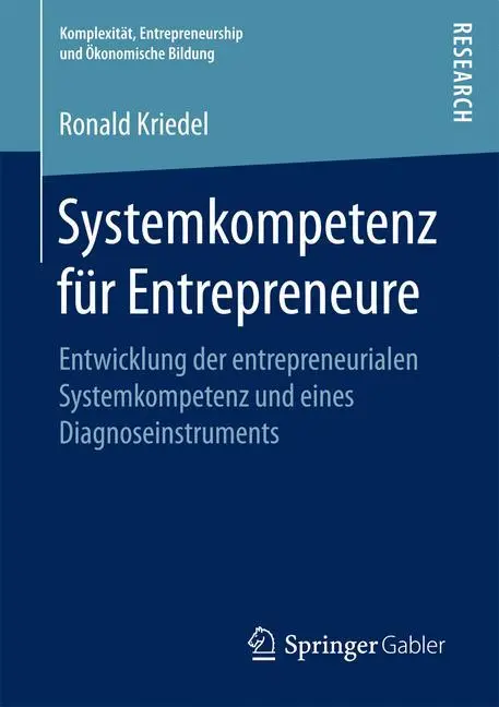 Cover: 9783658188238 | Systemkompetenz für Entrepreneure | Ronald Kriedel | Taschenbuch | XIX