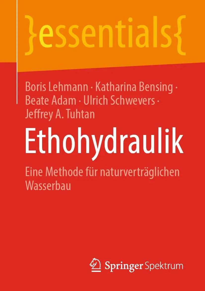 Cover: 9783658328238 | Ethohydraulik | Eine Methode für naturverträglichen Wasserbau | Buch Cover: 9783658328238 | Ethohydraulik | Eine Methode für naturverträglichen Wasserbau | Buch