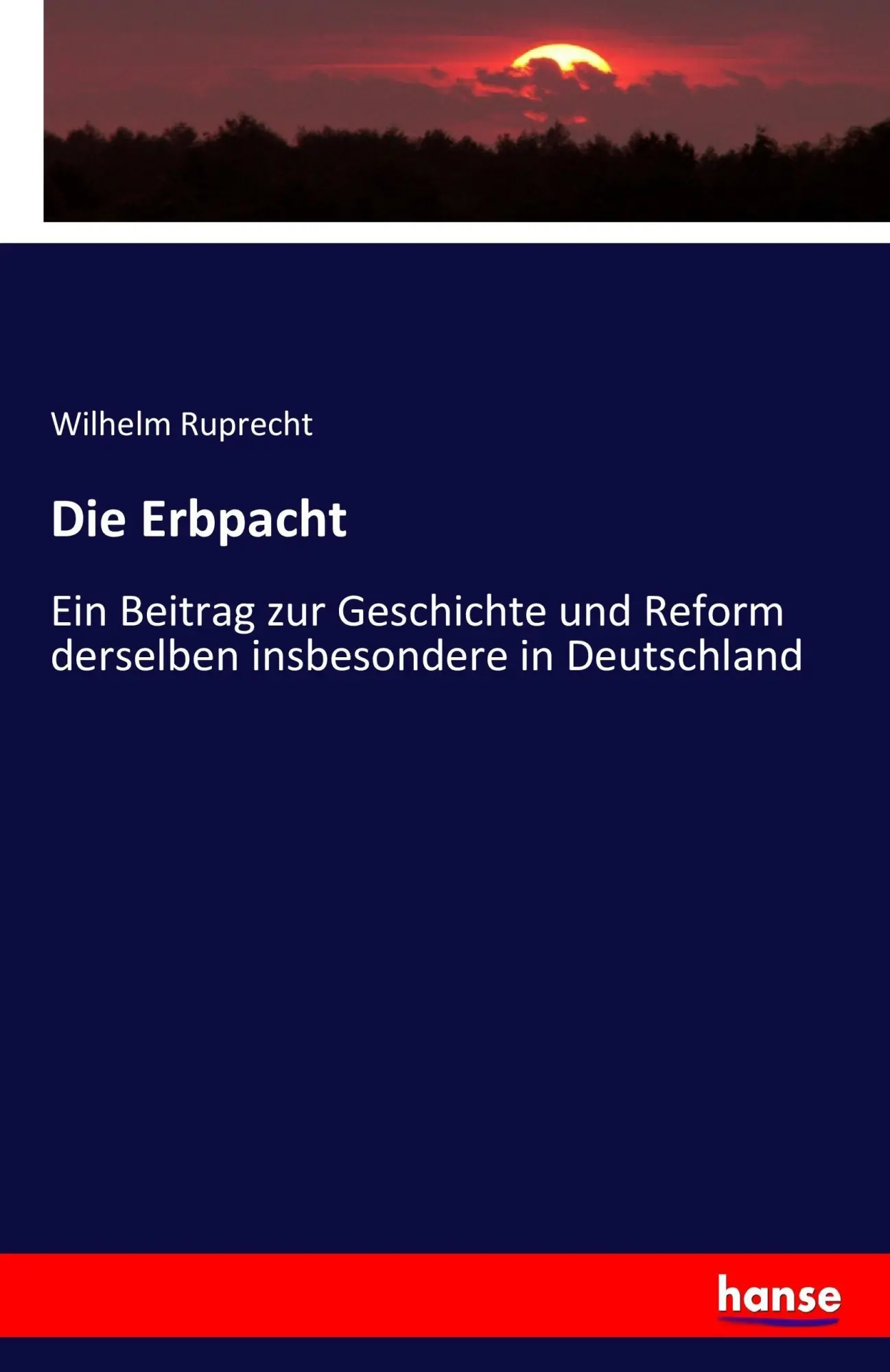 Cover: 9783741178238 | Die Erbpacht | Wilhelm Ruprecht | Taschenbuch | 192 S. | Deutsch