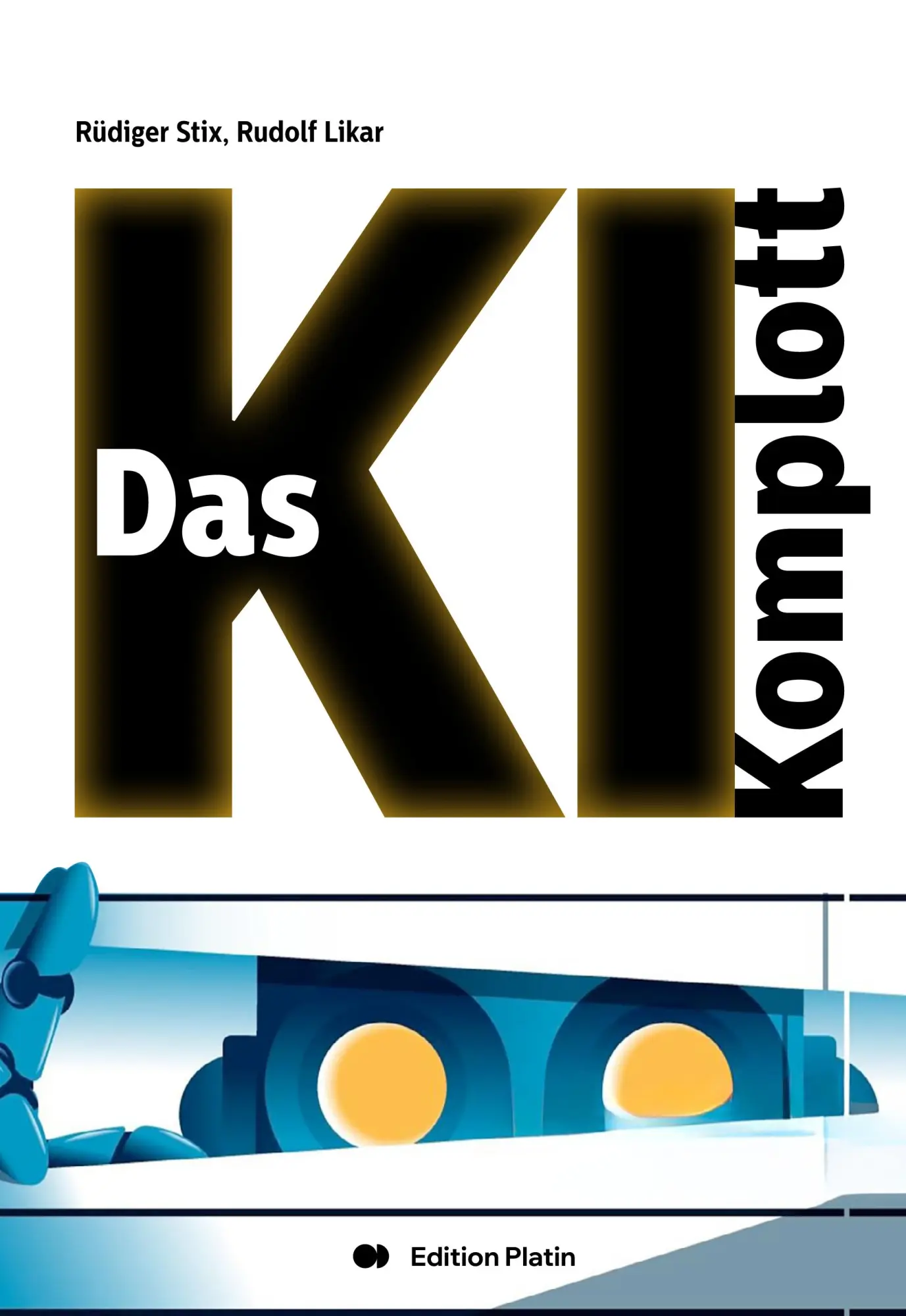 Cover: 9783903538238 | Das KI-Komplott | Rüdiger Stix (u. a.) | Buch | Deutsch | 2025