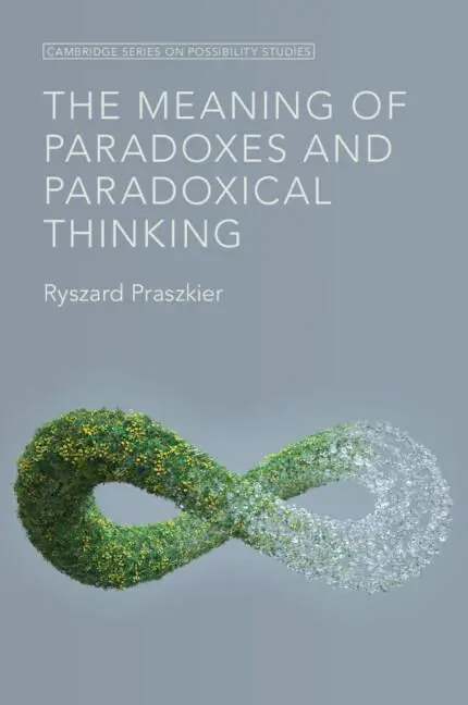 Cover: 9781009448338 | The Meaning of Paradoxes and Paradoxical Thinking | Ryszard Praszkier