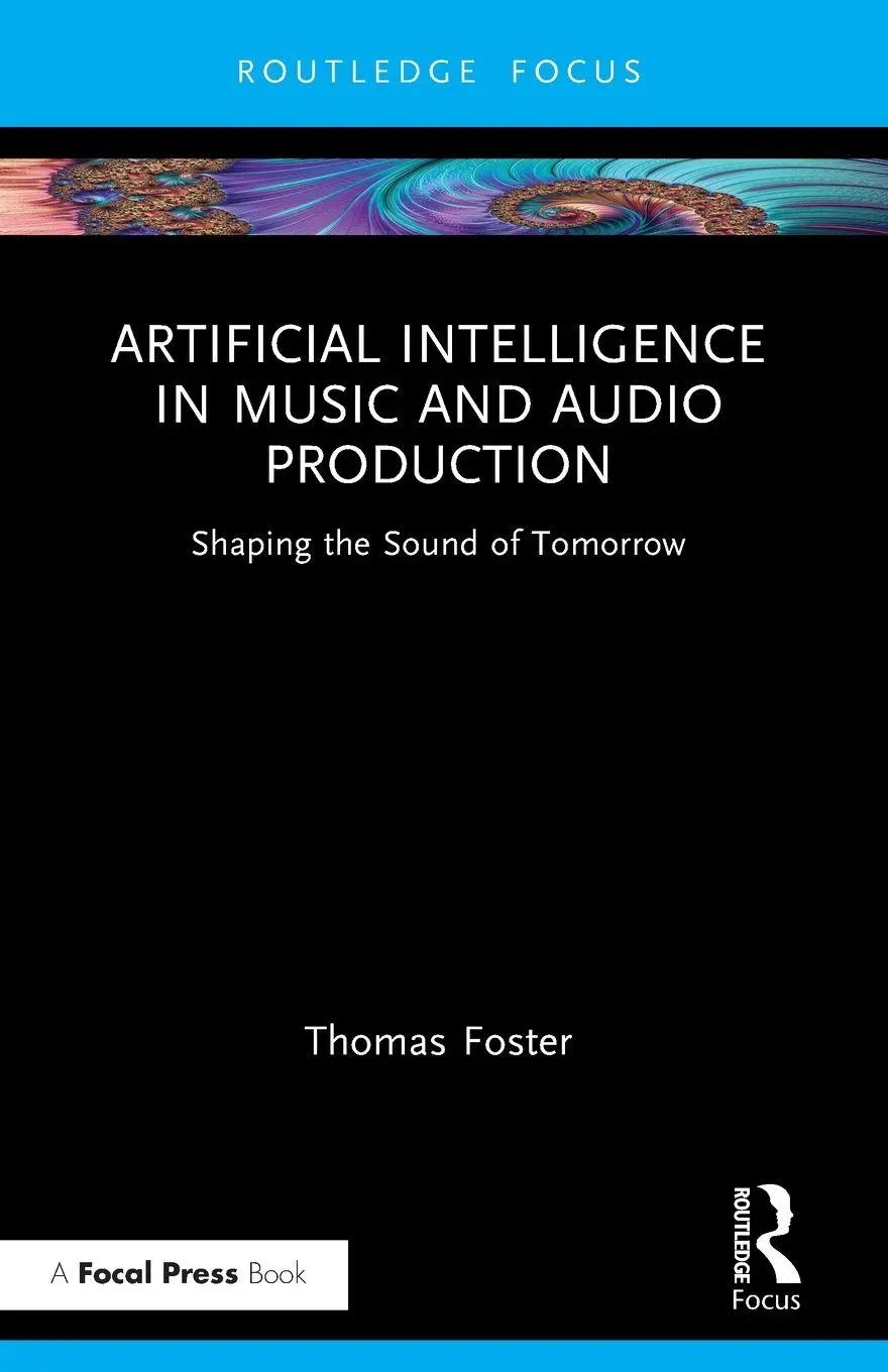 Cover: 9781041028338 | Artificial Intelligence in Music and Audio Production | Thomas Foster