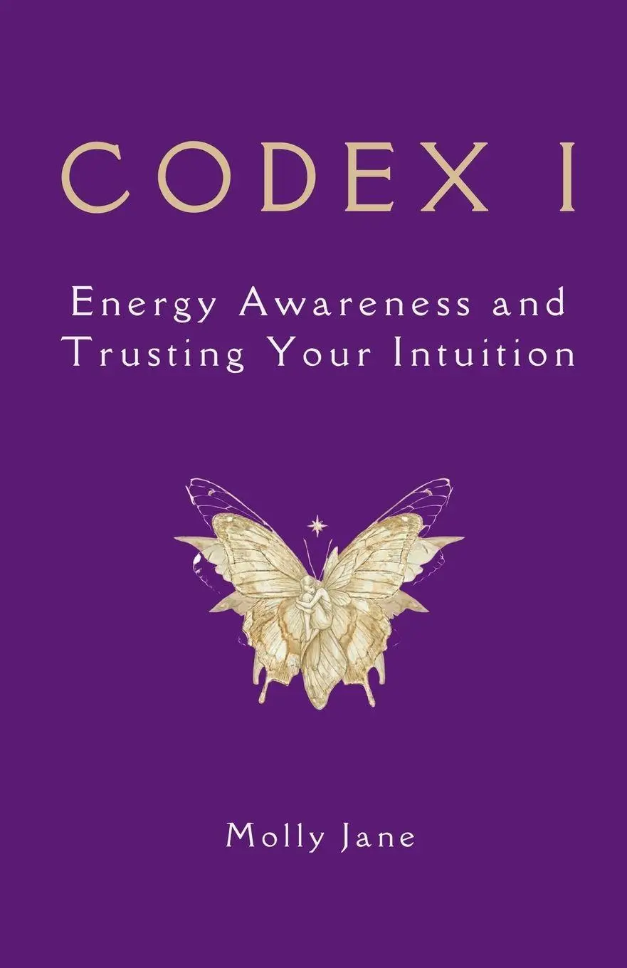 Cover: 9781764138338 | CODEX I - Energy Awareness and Trusting Your Intuition | Molly Jane