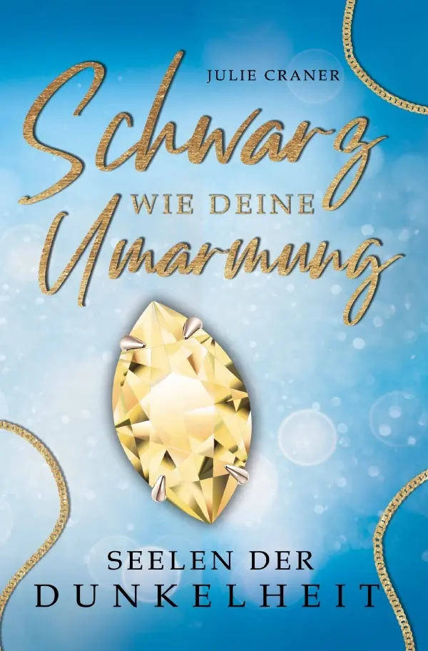 Cover: 9783757558338 | Schwarz wie deine Umarmung | Seelen der Dunkelheit 3 | Julie Craner