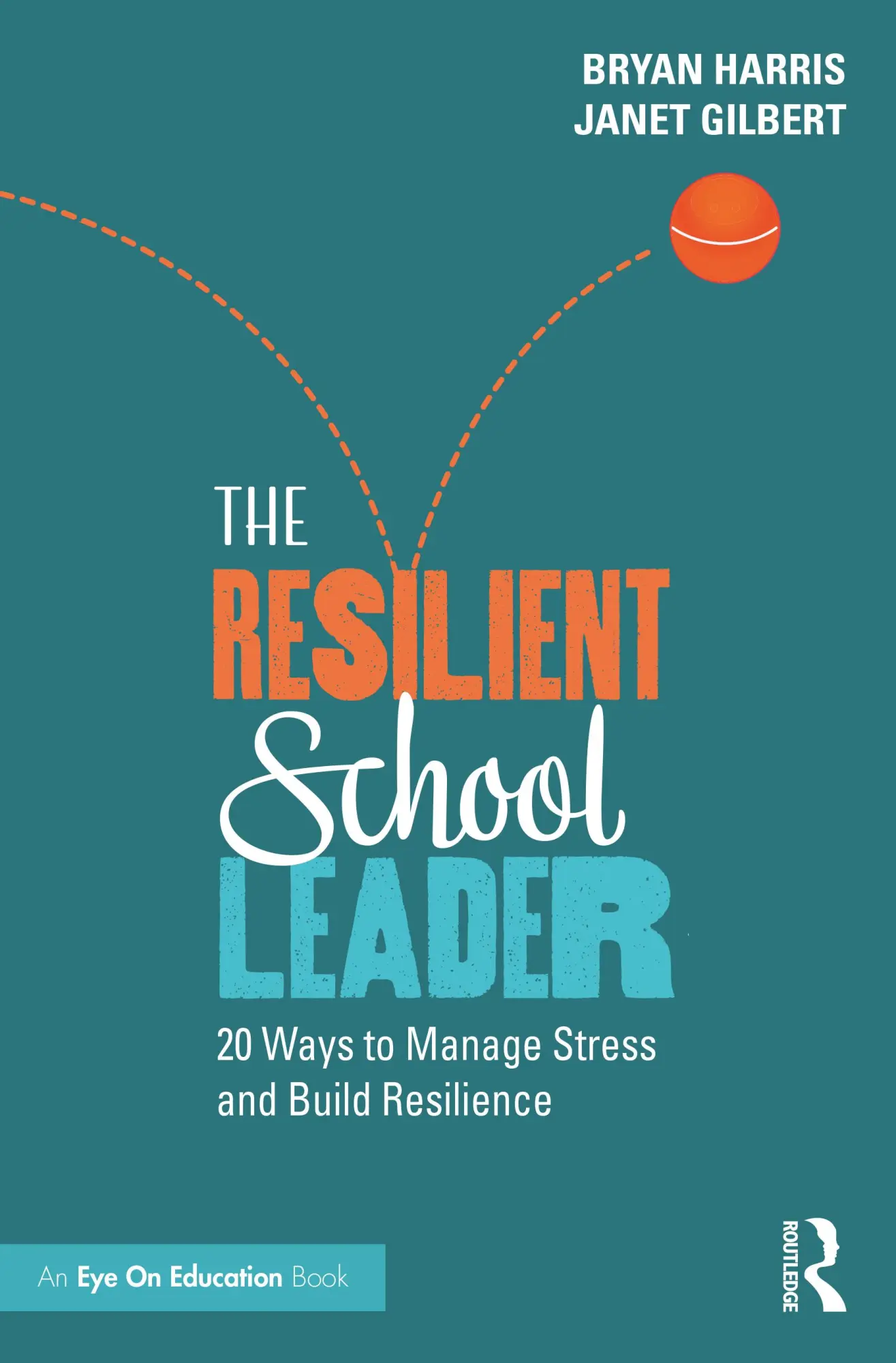Cover: 9781032278438 | The Resilient School Leader | Bryan Harris (u. a.) | Taschenbuch