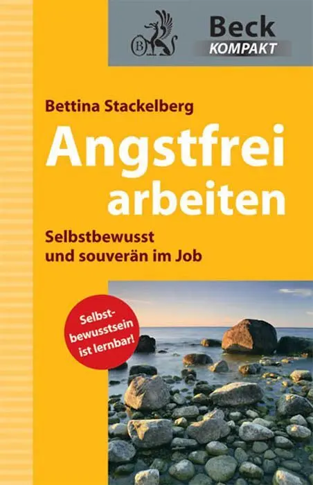 Cover: 9783406608438 | Angstfrei arbeiten | Bettina Stackelberg | Taschenbuch | 128 S. | 2010