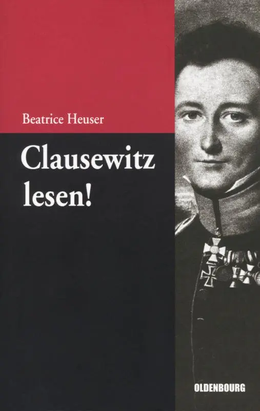 Cover: 9783486598438 | Clausewitz lesen! | Eine Einführung | Beatrice Heuser | Taschenbuch