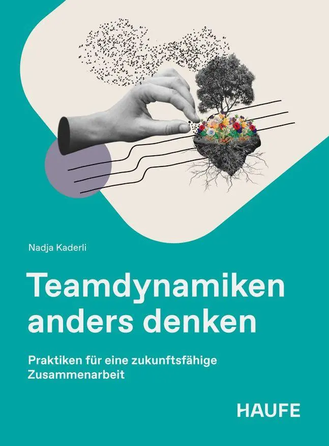 Cover: 9783648198438 | Teamdynamiken anders denken | Nadja Kaderli | Taschenbuch | 204 S.