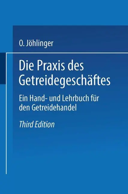 Cover: 9783662408438 | Die Praxis des Getreidegeschäftes | Otto Jöhlinger (u. a.) | Buch | ix
