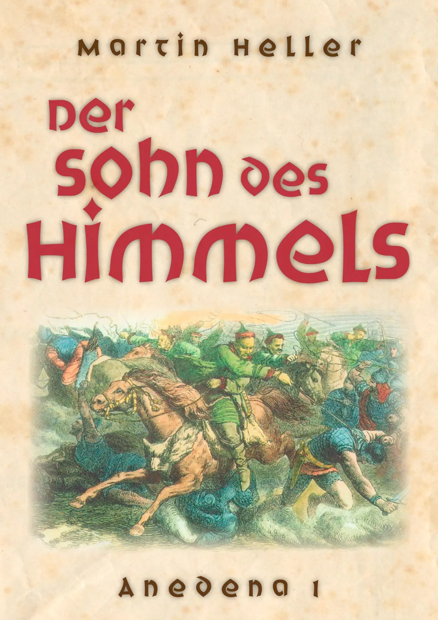 Der Sohn des Himmels: Anedena 1