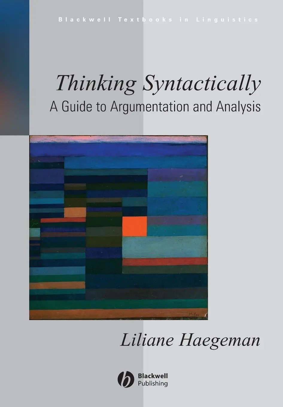 Cover: 9781405118538 | Thinking Syntactically | Liliane Haegeman | Taschenbuch | 398 S.