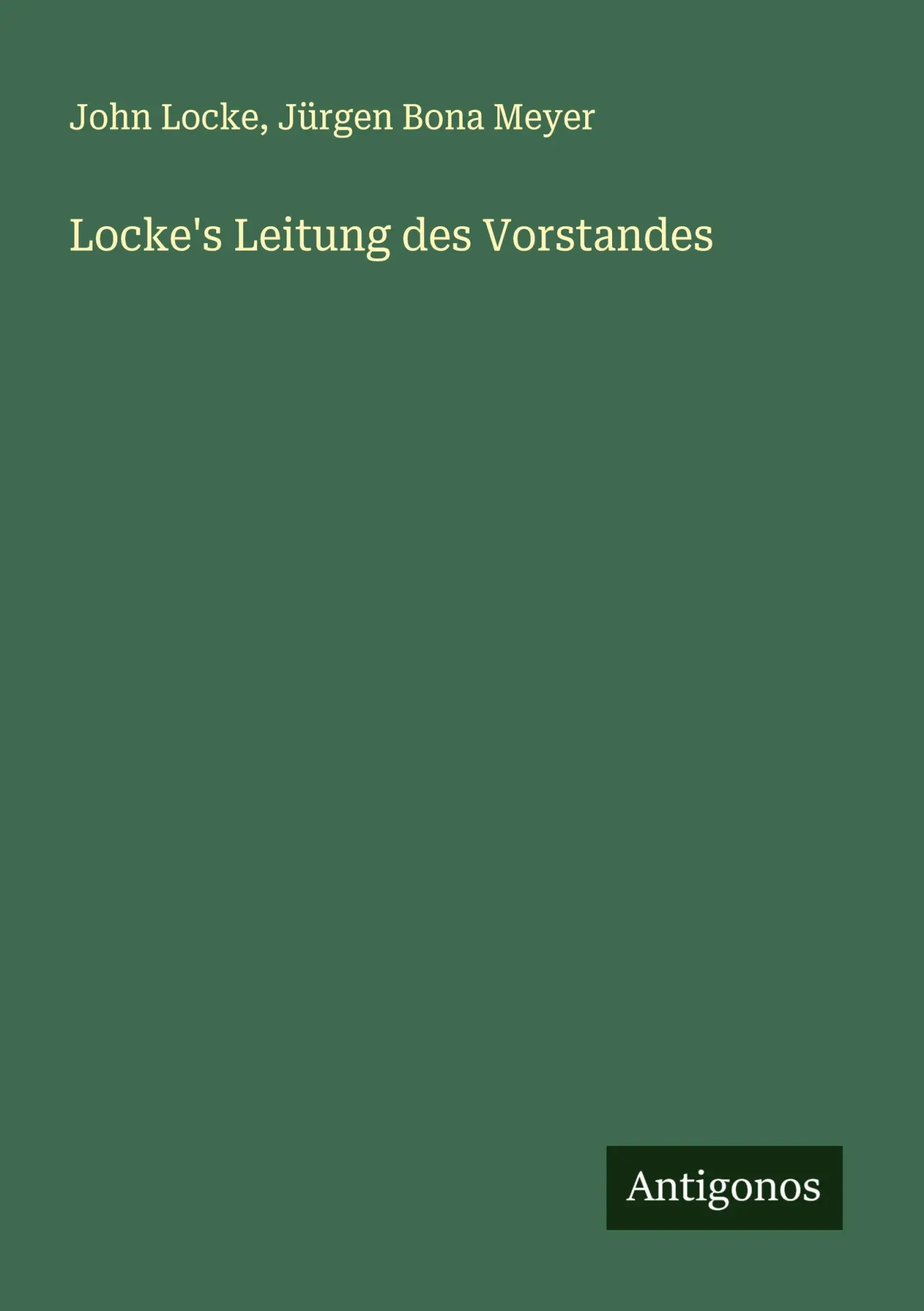 Cover: 9783388888538 | Locke's Leitung des Vorstandes | John Locke (u. a.) | Taschenbuch