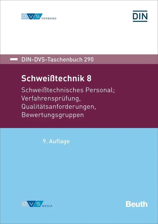 Cover: 9783410318538 | Schweißtechnik 8 | DIN e. V. (u. a.) | Taschenbuch | 808 S. | Deutsch Cover: 9783410318538 | Schweißtechnik 8 | DIN e. V. (u. a.) | Taschenbuch | 808 S. | Deutsch