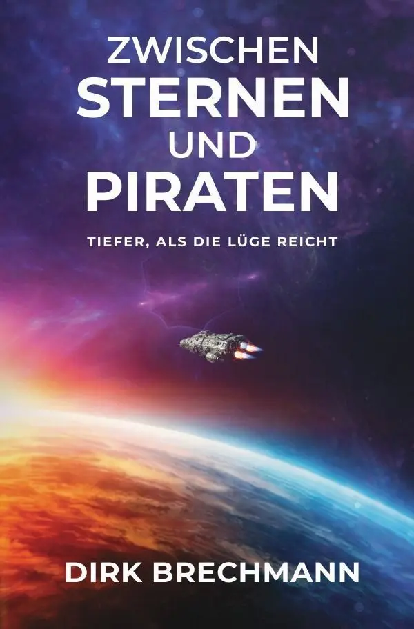 Cover: 9783565168538 | Zwischen Sternen und Piraten | Tiefer, als die Lüge reicht.DE | Buch