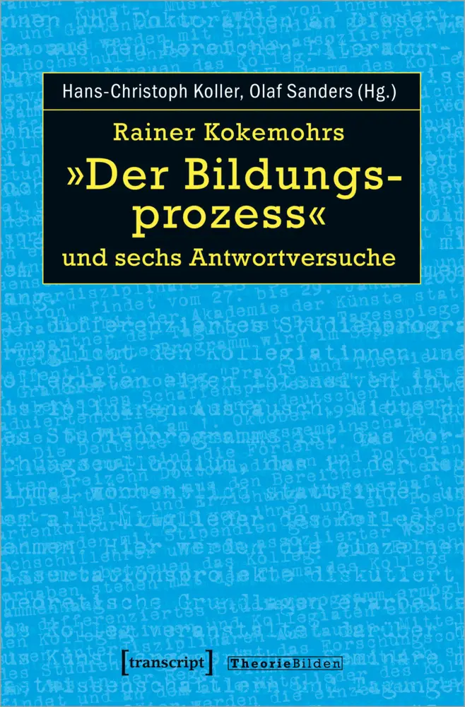 Cover: 9783837658538 | Rainer Kokemohrs »Der Bildungsprozess« und sechs Antwortversuche