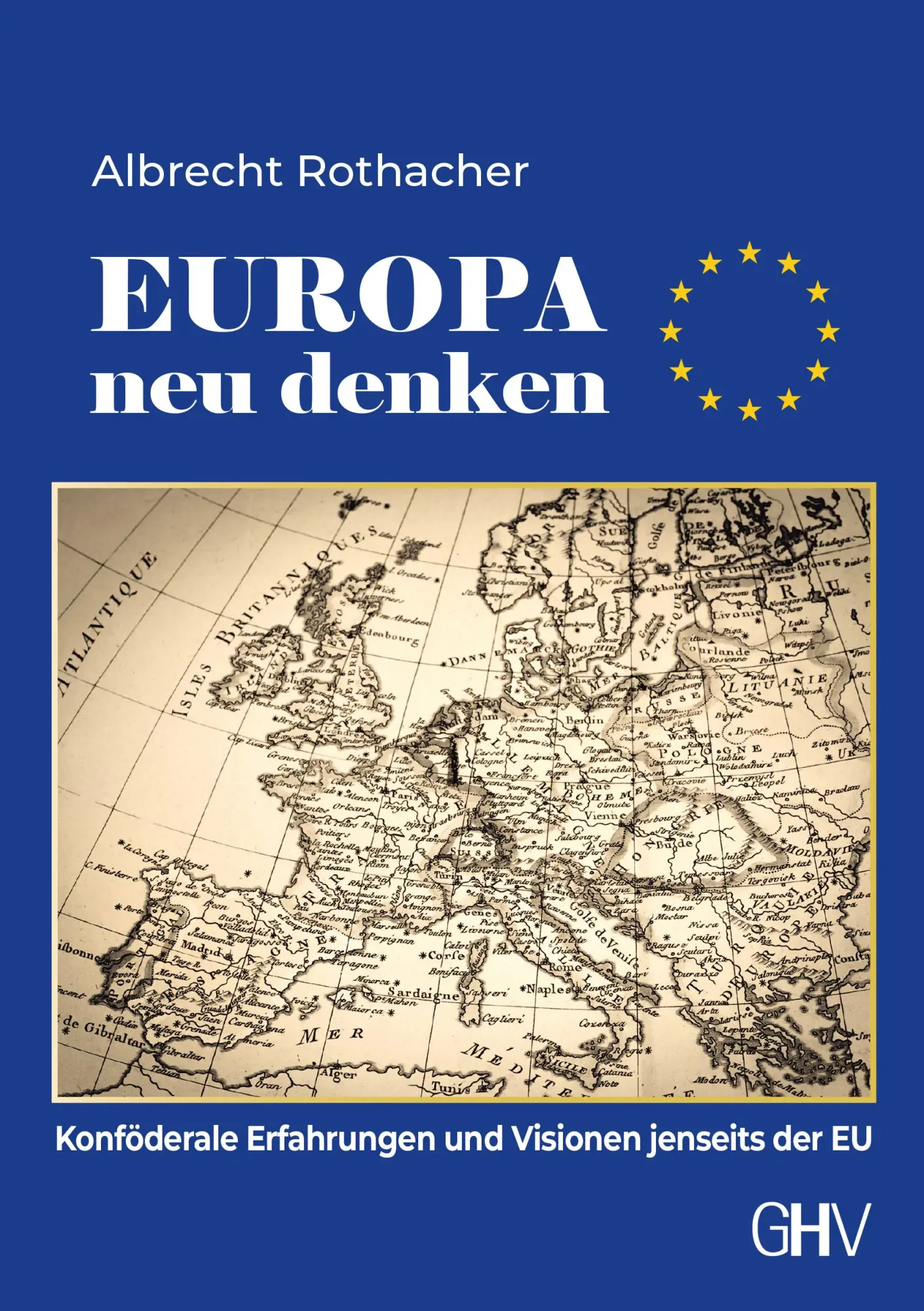 Cover: 9783873368538 | Europa neu denken | Albrecht Rothacher | Taschenbuch | 608 S. | 2024