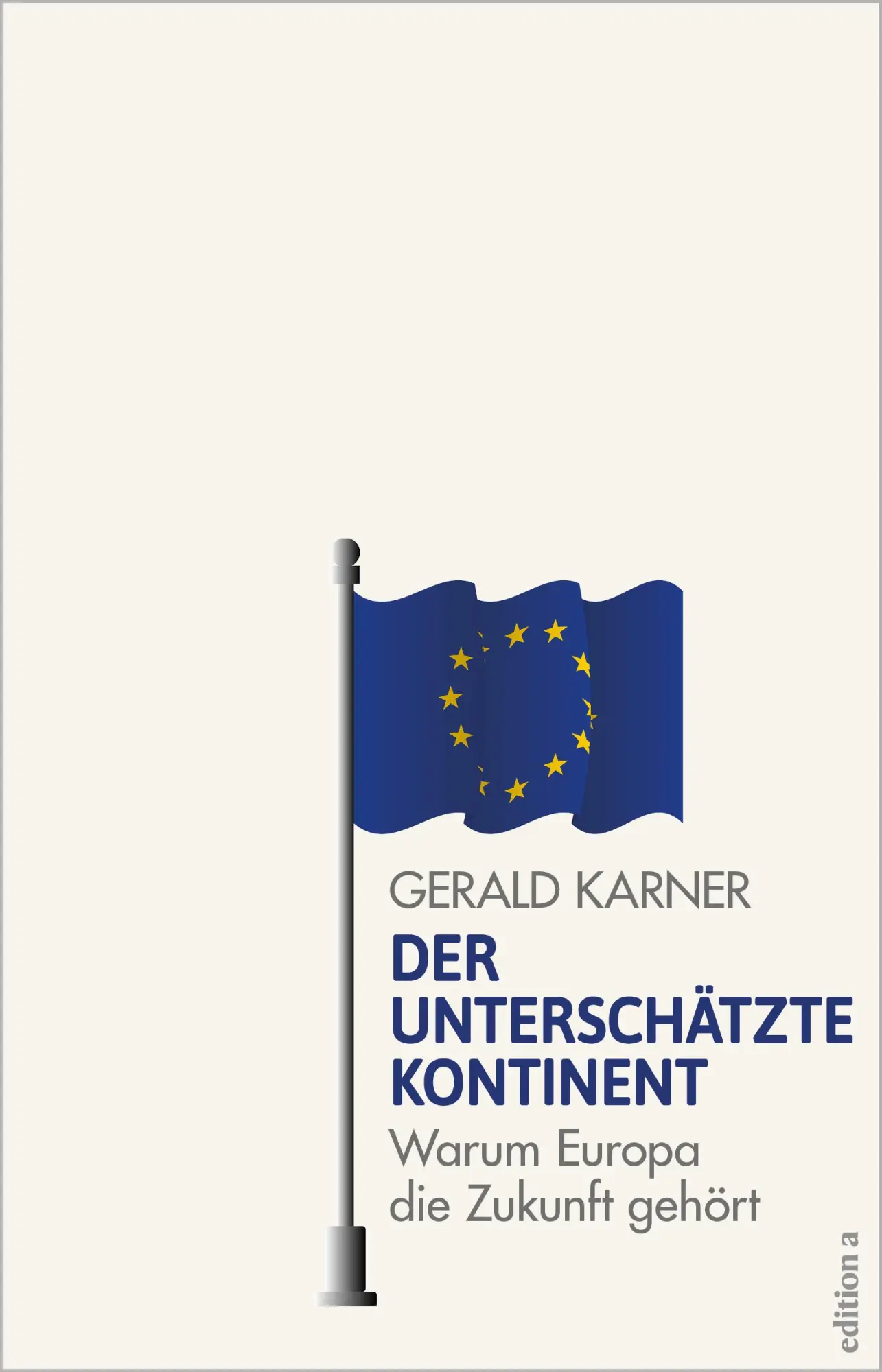 Cover: 9783990018538 | Der unterschätzte Kontinent | Warum Europa die Zukunft gehört | Karner