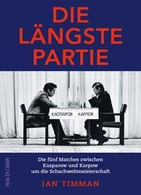 Cover: 9789056918538 | Die längste Partie | Jan Timman | Buch | Deutsch | 2019 | NEW IN CHESS