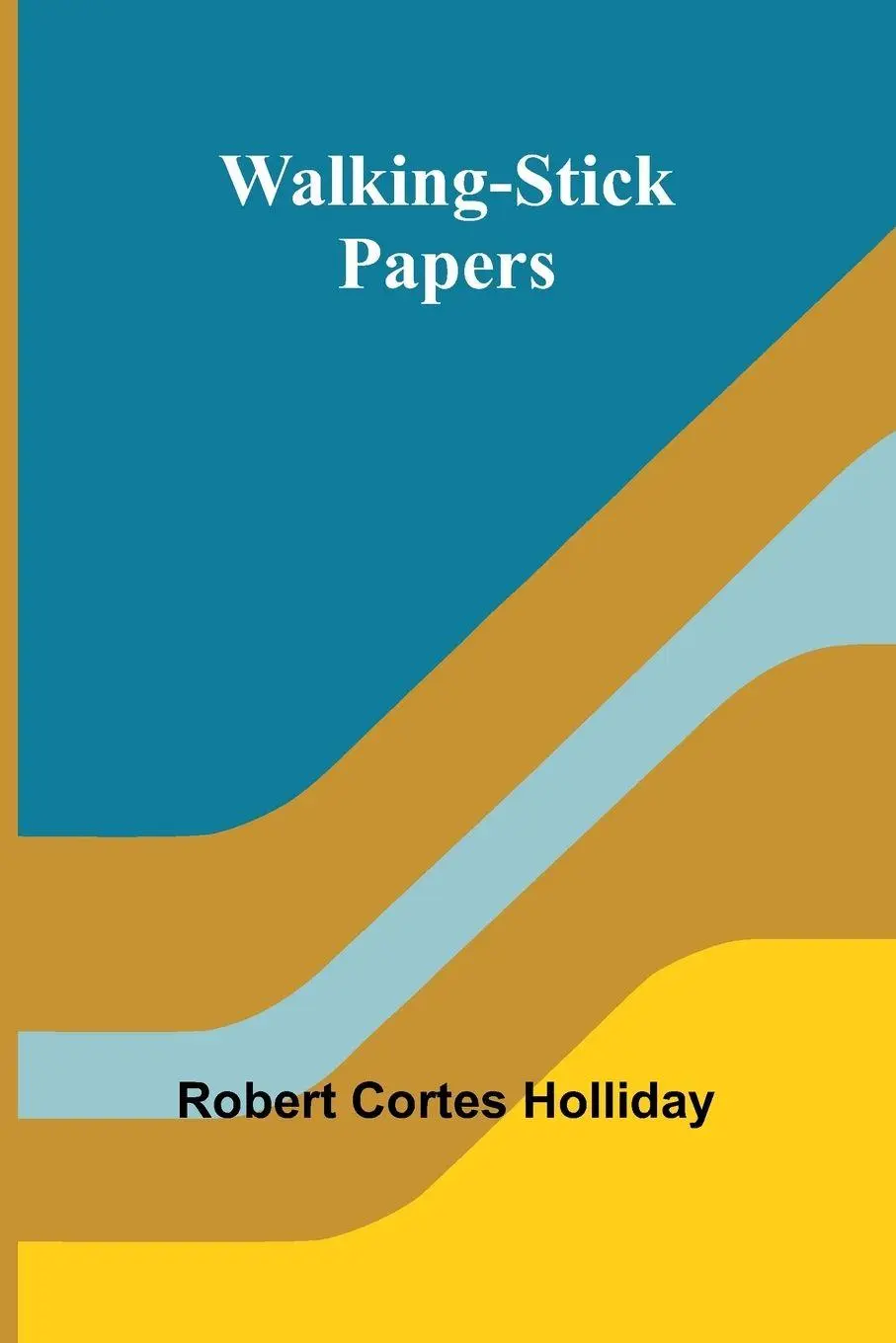 Cover: 9789362998538 | Walking-Stick Papers | Robert Cortes Holliday | Taschenbuch | Englisch