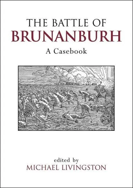 Cover: 9780859898638 | The Battle of Brunanburh – A Casebook | Michael Livingston | Buch