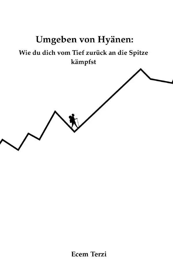 Cover: 9783565468638 | Umgeben von Hyänen: Wie du dich vom Tief zurück an die Spitze kämpfst