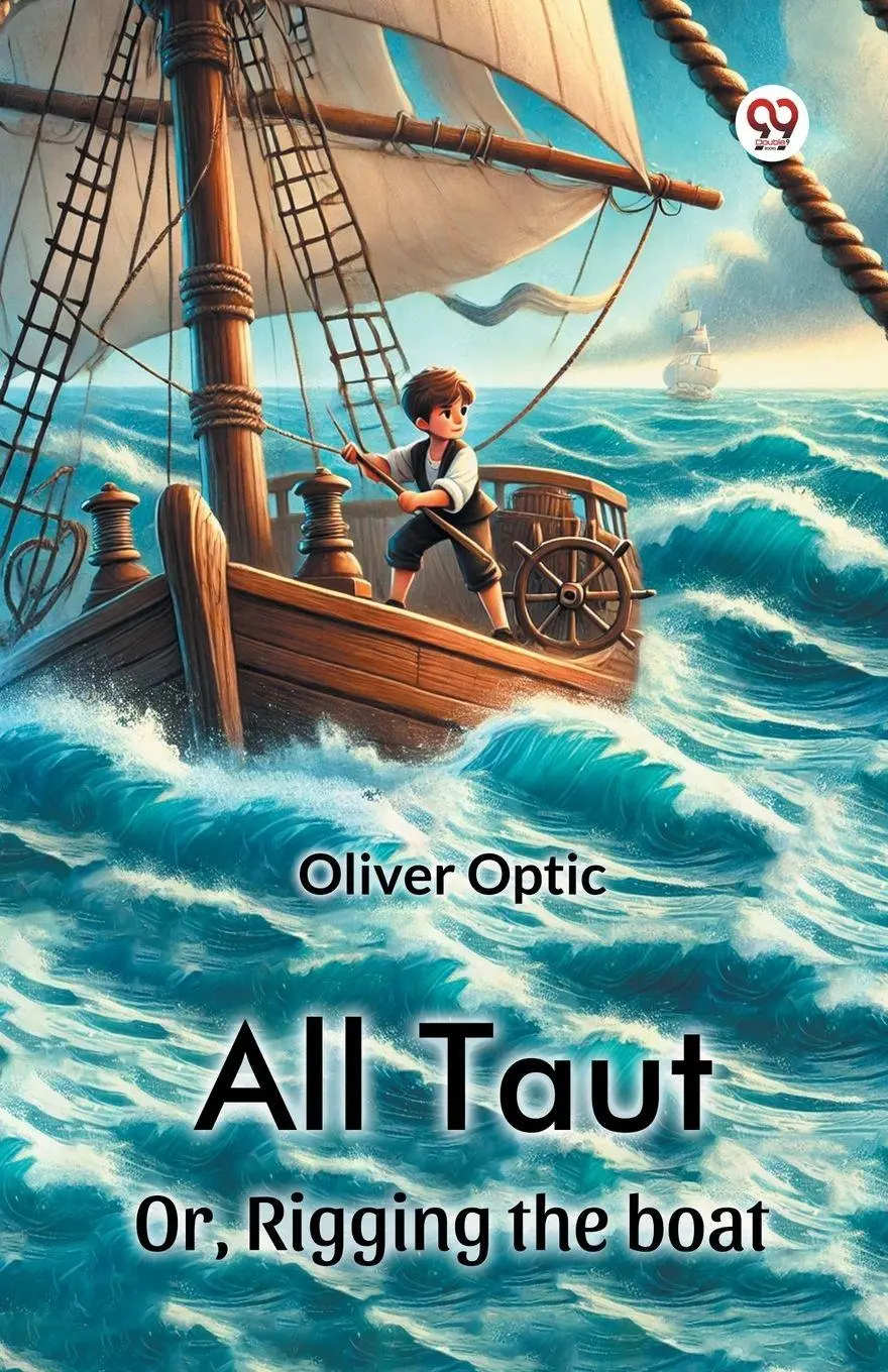 Cover: 9789370428638 | All Taut Or, Rigging the boat | Oliver Optic | Taschenbuch | Englisch