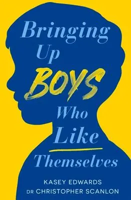 Cover: 9780143778738 | Bringing Up Boys Who Like Themselves | Kasey Edwards (u. a.) | Buch
