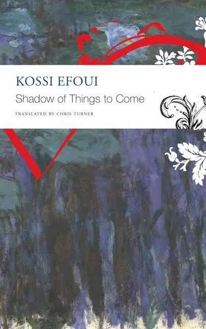 Cover: 9780857428738 | Shadow of Things to Come | Kossi Efoui | Taschenbuch | The Africa List