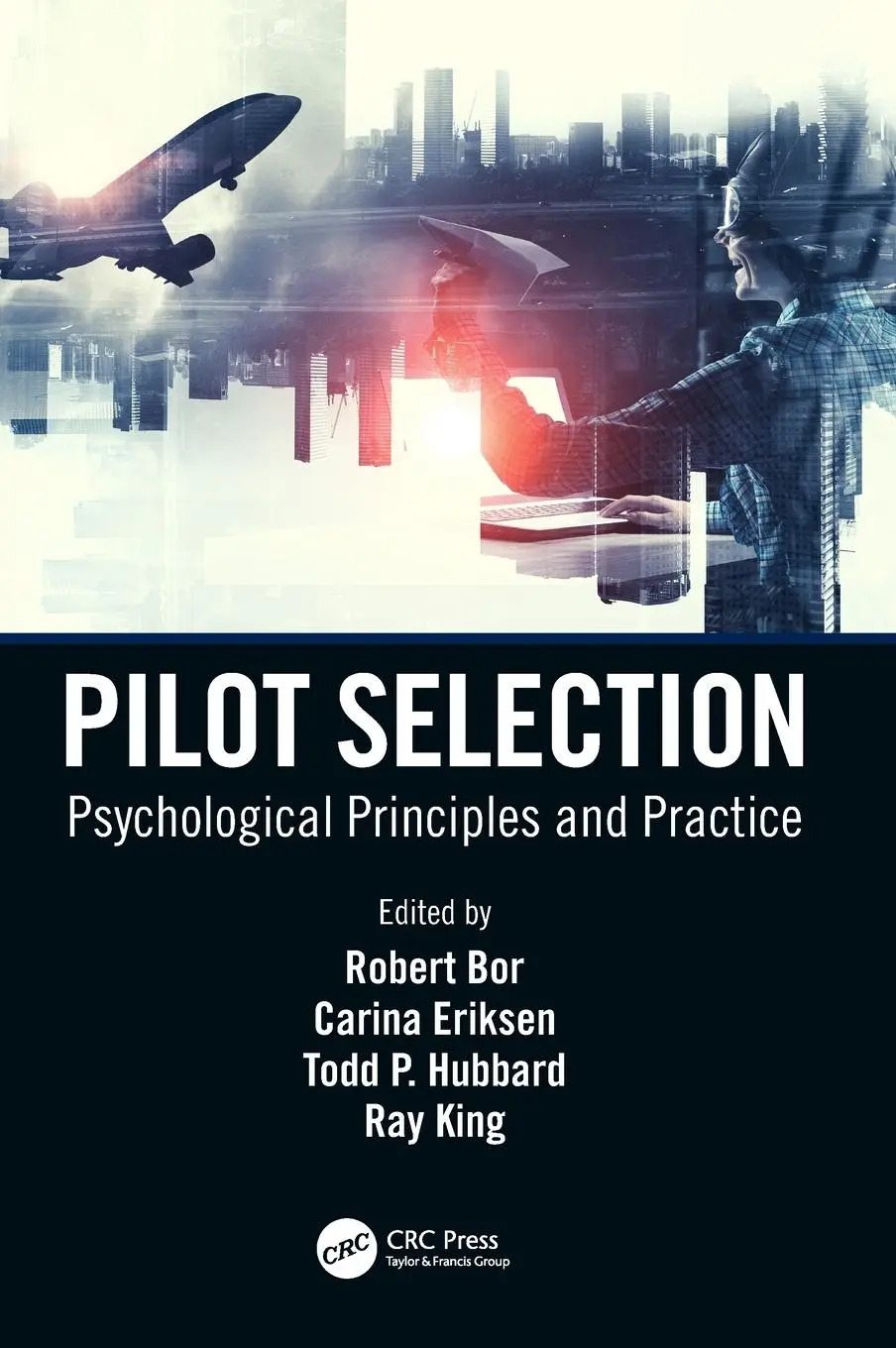 Cover: 9781138588738 | Pilot Selection | Psychological Principles and Practice | Bor (u. a.)