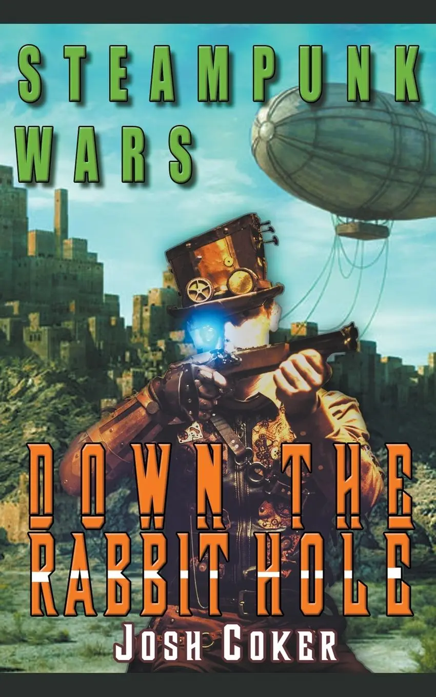 Cover: 9781393538738 | Steampunk Wars | Down The Rabbit Hole | Josh Coker | Taschenbuch