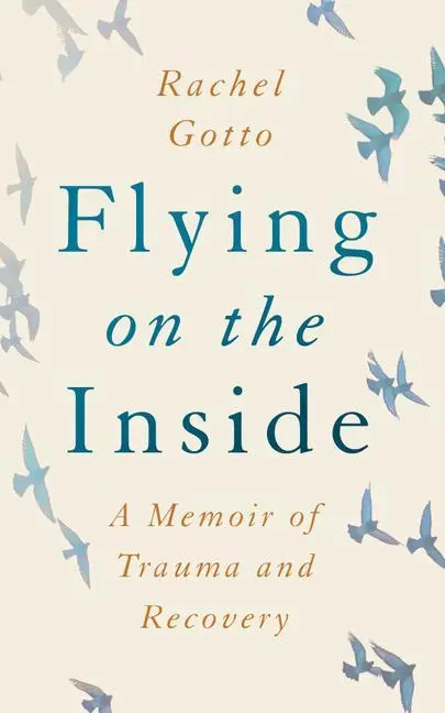 Cover: 9781542028738 | Flying on the Inside | A Memoir of Trauma and Recovery | Rachel Gotto