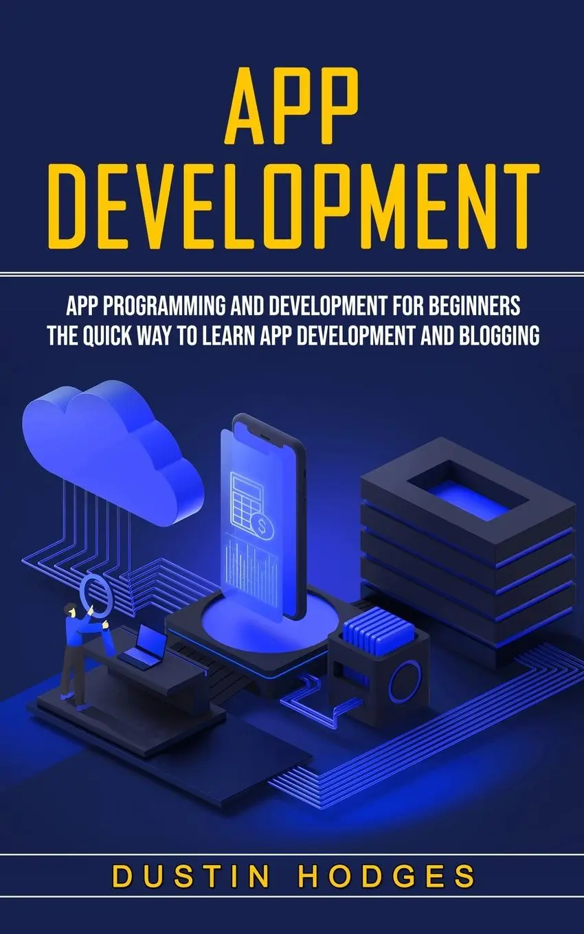 Cover: 9781774858738 | App Development | Dustin Hodges | Taschenbuch | Englisch | 2022