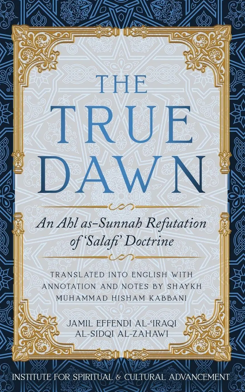 Cover: 9781938058738 | The True Dawn | An Ahl as-Sunnah Refutation of 'Salafi' Doctrine