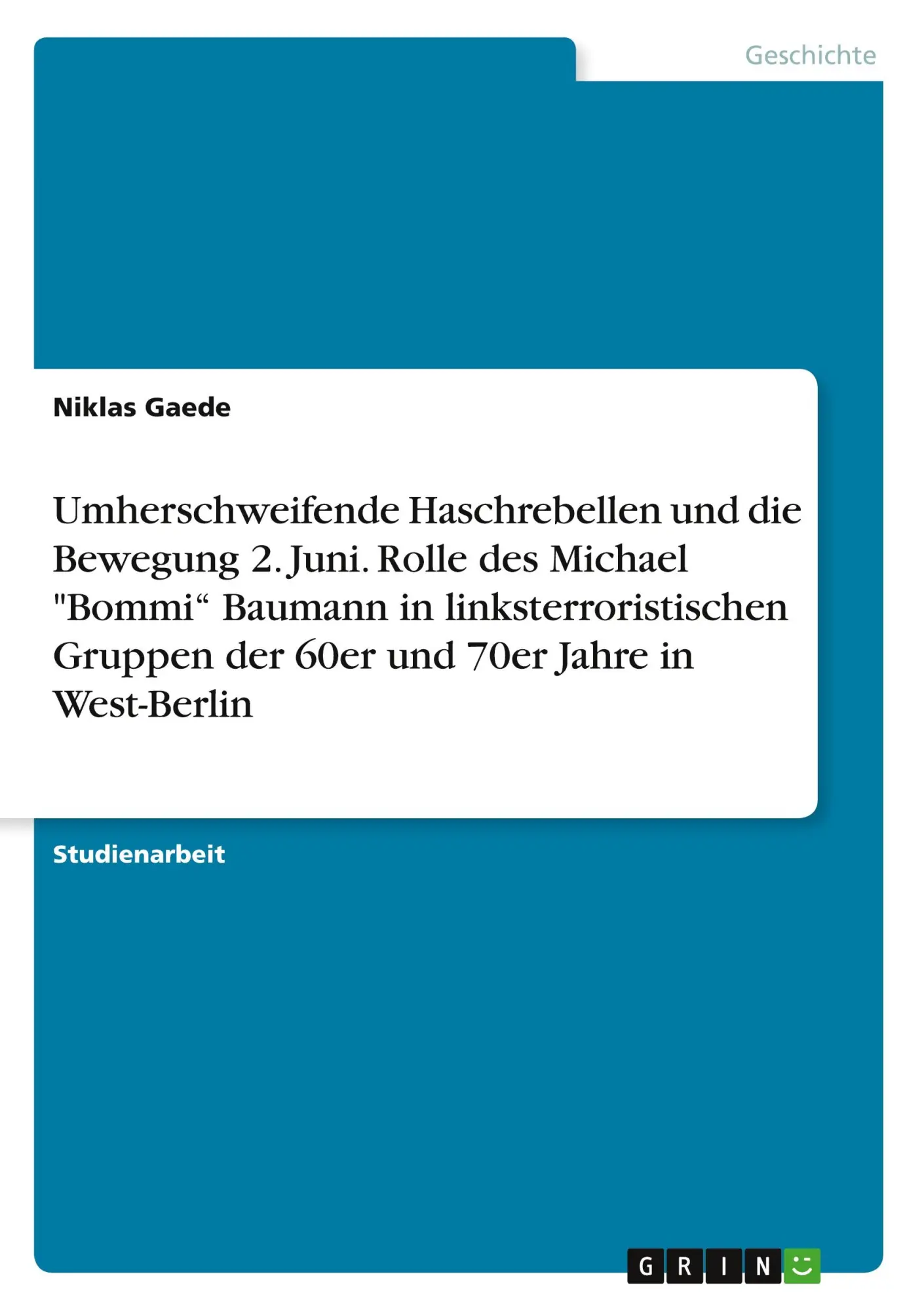 Cover: 9783346598738 | Umherschweifende Haschrebellen und die Bewegung 2. Juni. Rolle des...