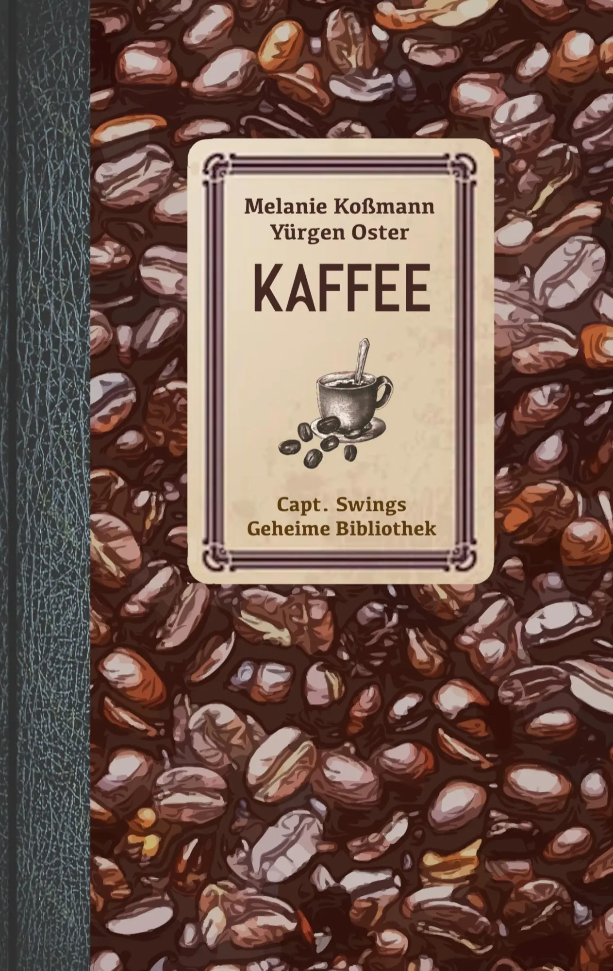 Cover: 9783756838738 | Kaffee | Melanie Koßmann (u. a.) | Taschenbuch | Paperback | 128 S.
